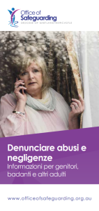 Denunciare abusi e negligenze Informazioni per genitori, badanti e altri adulti (Reporting abuse and neglect - Information for parents, carers and other adults)